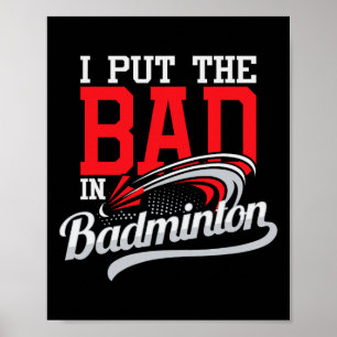 Ich setze das Böse in Badminton - Spieler Shuttle  Poster