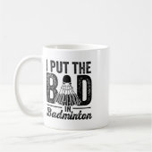 Ich setze das Böse in den Badminton Player-Shuttle Kaffeetasse (Links)