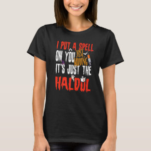 Ich setze dir einen Zauber auf, indem du einfach n T-Shirt