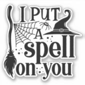"Ich setze dir einen Zauber. Aufkleber (Vorderseite)
