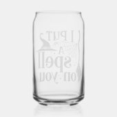 "Ich setze dir einen Zauber. Dosenglas (Rückseite)