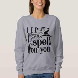 "Ich setze dir einen Zauber. Sweatshirt