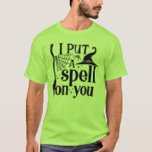 "Ich setze dir einen Zauber. T-Shirt (Vorderseite)