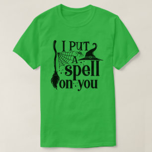 "Ich setze dir einen Zauber. T-Shirt
