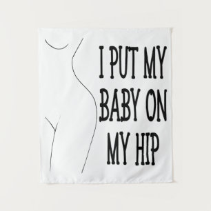 Ich setze mein Baby auf meine Angesagte lustige Ma Wandteppich