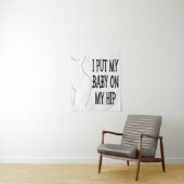 Ich setze mein Baby auf meine Angesagte lustige Ma Wandteppich (Beispiel)