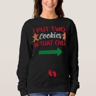 Ich setze zwei Kekse in den Ofen-Lebkuchen-Schwang Sweatshirt