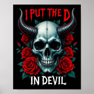 Ich setzte das D in Teufel Totenkopf Rosen Lustige Poster