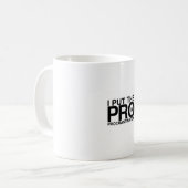 Ich setzte das Pro in Aufschub ein Kaffeetasse (Vorderseite Links)