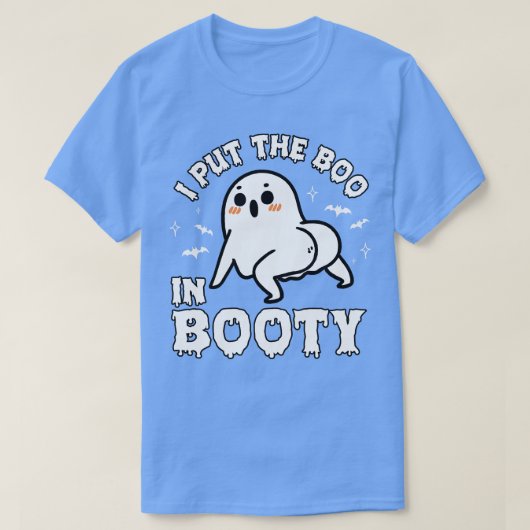 Ich setzte den Boo in den Hintern T-Shirt (Design vorne)