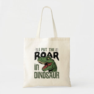Ich setzte den Roar in Dinosaur Funny Dino Lover Tragetasche