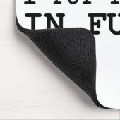 Ich setzte den Spaß in Begräbnis ein Mousepad (Ecke)