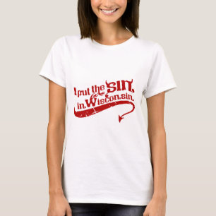 ICH SETZTE DIE SÜNDE IN WISCONSIN EIN T-Shirt