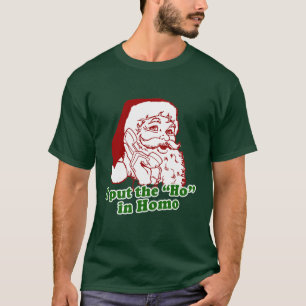Ich setzte Ho in Homo ein T-Shirt
