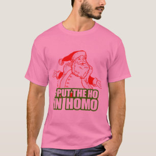 ICH SETZTE HO IN HOMO - .PNG EIN T-Shirt