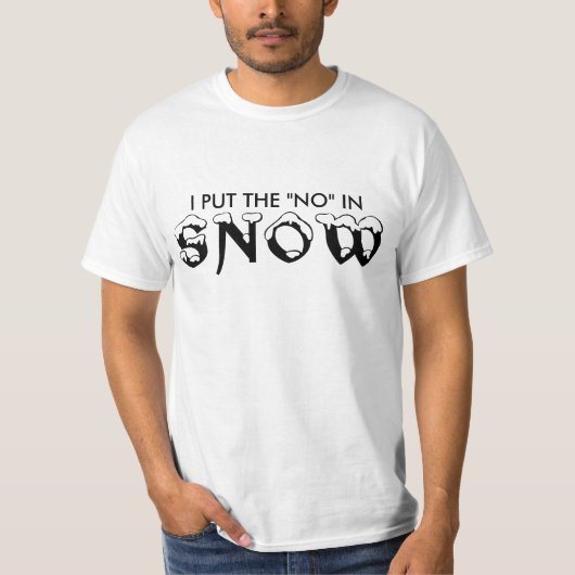 Ich setzte nein in Schnee ein T-Shirt (Vorderseite)