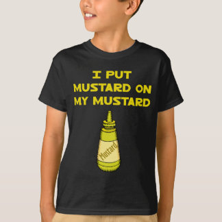 Ich setzte Senf auf meinen Senf T-Shirt