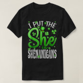 Ich setzte sie in das Shenanigans-Kleeblatt St. Pa T-Shirt (Design vorne)