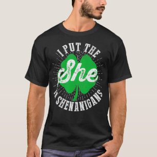 Ich setzte sie in die Shenanigans Funny St Patrick T-Shirt