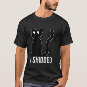 Ich SHIDDED Humorvolle Katze Kätzchen Besitzer Qui T-Shirt