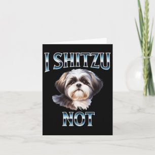 Ich Shih Tzu Nicht Lustig Shih Tzu Mutter Hunde Li Karte