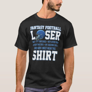 Ich Sind zum Kotzen bei Fantasy Football Loser Tro T-Shirt