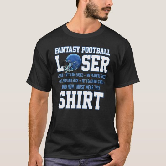 Ich Sind zum Kotzen bei Fantasy Football Loser Tro T-Shirt (Vorderseite)