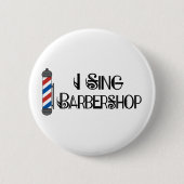Ich singe Friseursalon-Geschenk Button (Vorderseite)