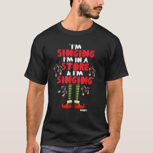 Ich singe! Ich bin in einem Laden und singe! T-Shirt (Vorderseite)