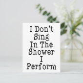 Ich singe nicht in der Dusche, die ich tue Postkarte (Stehend Vorderseite)