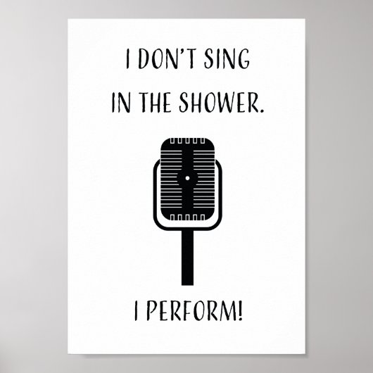 Ich singe nicht in der Dusche, ich spiele auf! Poster (Vorne)