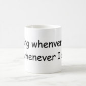 Ich singe, wann immer ich Tasse singe (Mittel)