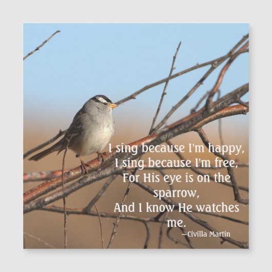Ich singe, weil ich glücklich Sparrow bin Magnetkarte (Vorderseite)