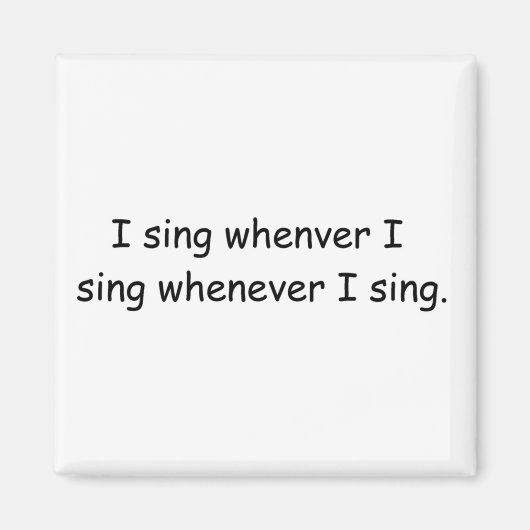 Ich singe, wenn ich den Magneten singe Magnet (Vorne)