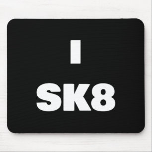 Ich Sk8 ! Skateboarding-Shirt für Jungen und Mädch Mousepad
