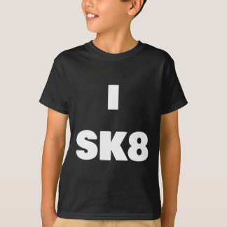 Ich Sk8 ! Skateboarding-Shirt für Jungen und Mädch T-Shirt