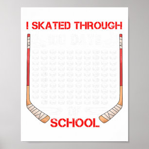 Ich skate durch 100 Schultage Eishockey Fan Poster