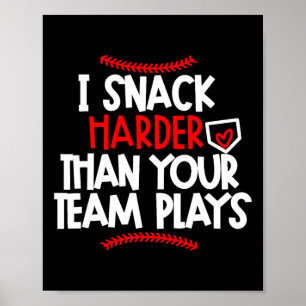 Ich Snack härter als dein Team spielt Bysebyll Mam Poster