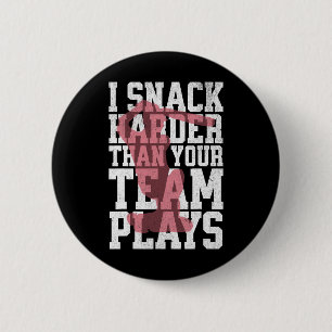 Ich snacke härter, als Ihr Team lustiges Cricket s Button