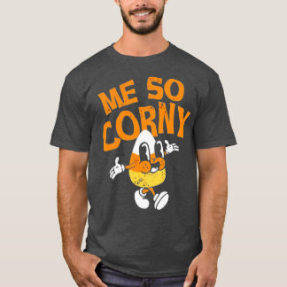 Ich so corny T-Shirt