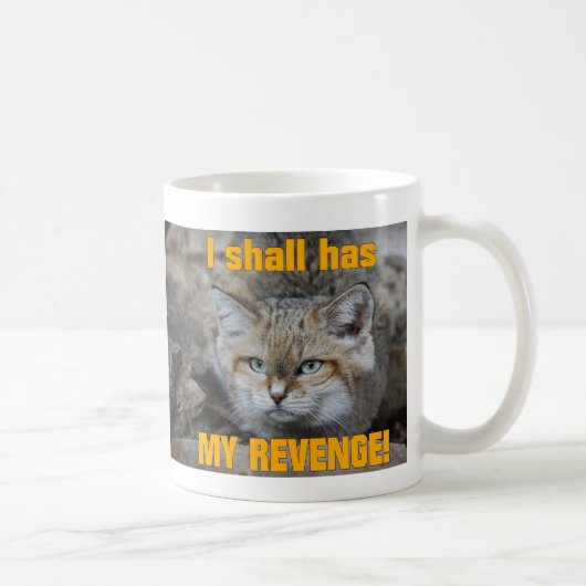 Ich soll habe MEINE RACHE! Kaffeetasse (Rechts)
