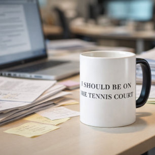 Ich sollte auf dem Tennisplatz sein Lustiger Beche Tasse