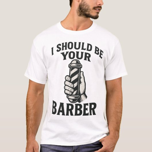 Ich sollte dein Friseur sein — T-Shirt (Vorderseite)
