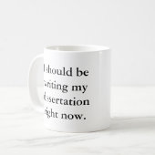 Ich sollte meine Abhandlung im Augenblick Kaffeetasse (Vorderseite Links)