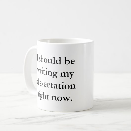 Ich sollte meine Abhandlung im Augenblick Kaffeetasse (Vorderseite Links)