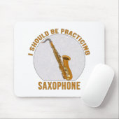 Ich sollte Saxophon üben Mousepad (Mit Mouse)