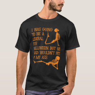 Ich sollte zu Halloween ein Liberaler sein T-Shirt