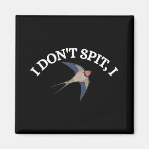 Ich spalte nicht, ich schlucke Bird Design Bird Wa Magnet