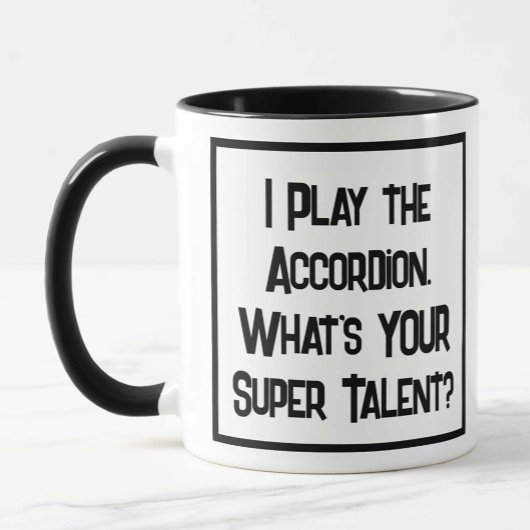 Ich spiele Accordion. Was ist DEIN Super Talent? Tasse
