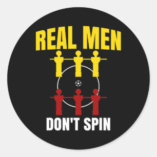 Ich spiele am Fußball-Tisch Real Men spinnen Runder Aufkleber